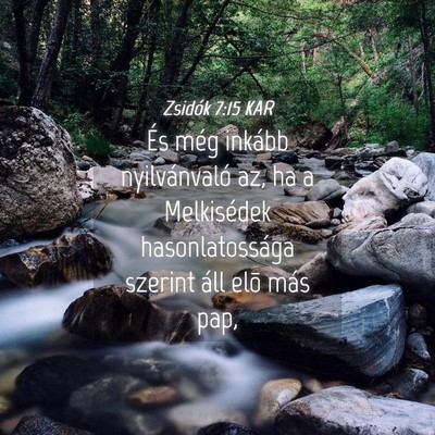 Picture 04 - Zsidók 7:15 KAR - És még inkább nyilvánvaló az, ha a - Bible Verse Picture