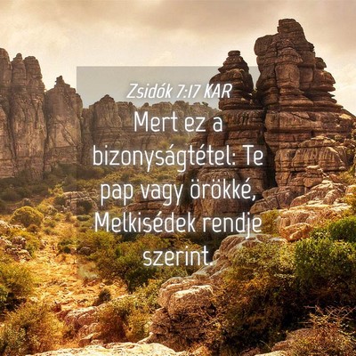 Picture 04 - Zsidók 7:17 KAR - Mert ez a bizonyságtétel: Te pap vagy - Bible Verse Picture