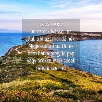 Picture 04 - Zsidók 7:21 KAR - De ez esküvéssel, az által, a ki azt mondá - Bible Verse Picture