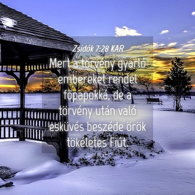 Picture 04 - Zsidók 7:28 KAR - Mert a törvény gyarló embereket rendel - Bible Verse Picture