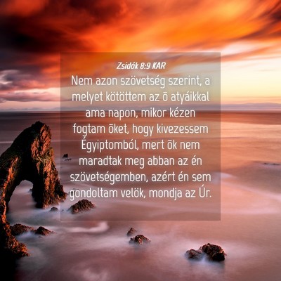 Picture 04 - Zsidók 8:9 KAR - Nem azon szövetség szerint, a melyet kötöttem - Bible Verse Picture