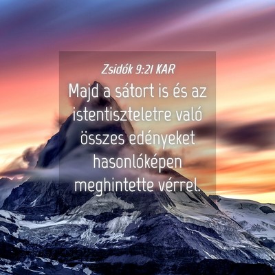 Picture 04 - Zsidók 9:21 KAR - Majd a sátort is és az istentiszteletre való - Bible Verse Picture