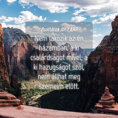 Picture 04 - Zsoltárok 101:7 KAR - Nem lakozik az én házamban, a ki csalárdságot - Bible Verse Picture