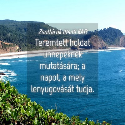 Picture 04 - Zsoltárok 104:19 KAR - Teremtett holdat ünnepeknek mutatására; a - Bible Verse Picture