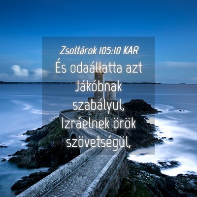 Picture 04 - Zsoltárok 105:10 KAR - És odaállatta azt Jákóbnak szabályul, - Bible Verse Picture