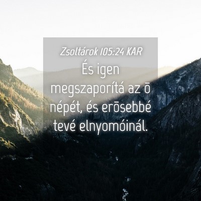 Picture 04 - Zsoltárok 105:24 KAR - És igen megszaporítá az õ népét, és - Bible Verse Picture