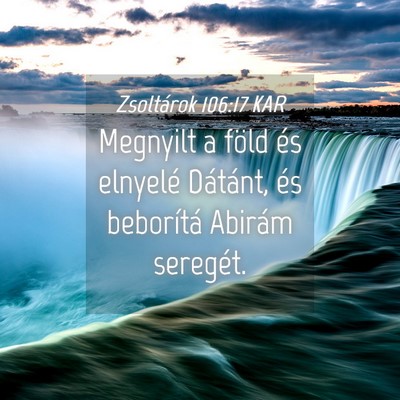 Picture 04 - Zsoltárok 106:17 KAR - Megnyilt a föld és elnyelé Dátánt, és - Bible Verse Picture
