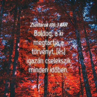 Picture 04 - Zsoltárok 106:3 KAR - Boldog, a ki megtartja a törvényt, [és] - Bible Verse Picture