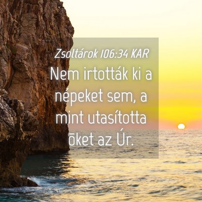 Picture 04 - Zsoltárok 106:34 KAR - Nem irtották ki a népeket sem, a mint - Bible Verse Picture