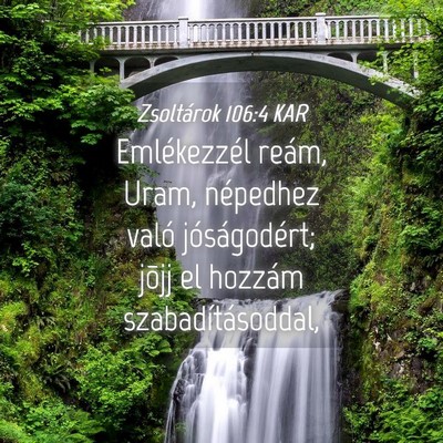 Picture 04 - Zsoltárok 106:4 KAR - Emlékezzél reám, Uram, népedhez való - Bible Verse Picture