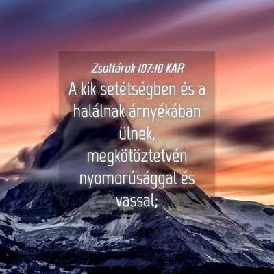 Picture 04 - Zsoltárok 107:10 KAR - A kik setétségben és a halálnak árnyékában - Bible Verse Picture