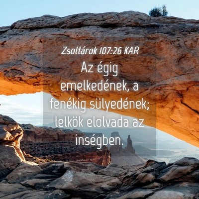 Picture 04 - Zsoltárok 107:26 KAR - Az égig emelkedének, a fenékig sülyedének; - Bible Verse Picture