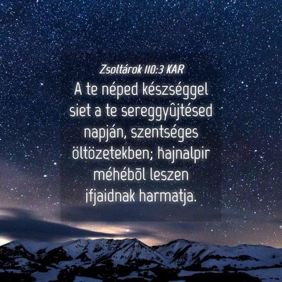 Picture 04 - Zsoltárok 110:3 KAR - A te néped készséggel siet a te - Bible Verse Picture