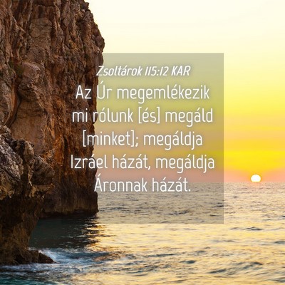 Picture 04 - Zsoltárok 115:12 KAR - Az Úr megemlékezik mi rólunk [és] megáld - Bible Verse Picture