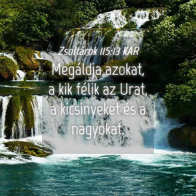 Picture 04 - Zsoltárok 115:13 KAR - Megáldja azokat, a kik félik az Urat, a - Bible Verse Picture