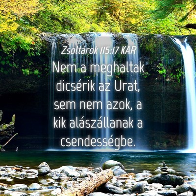 Picture 04 - Zsoltárok 115:17 KAR - Nem a meghaltak dicsérik az Urat, sem nem azok, - Bible Verse Picture