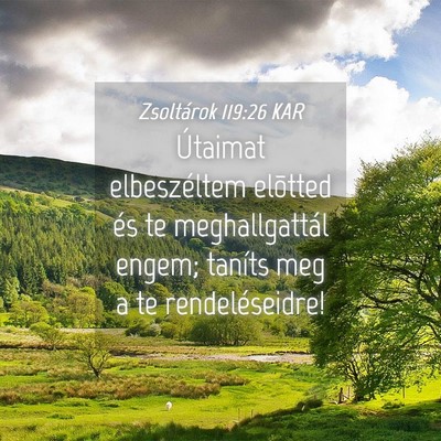 Picture 04 - Zsoltárok 119:26 KAR - Útaimat elbeszéltem elõtted és te - Bible Verse Picture