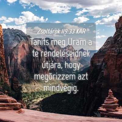 Picture 04 - Zsoltárok 119:33 KAR - Taníts meg Uram a te rendeléseidnek útjára, - Bible Verse Picture