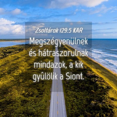 Picture 04 - Zsoltárok 129:5 KAR - Megszégyenülnek és hátraszorulnak mindazok, a - Bible Verse Picture