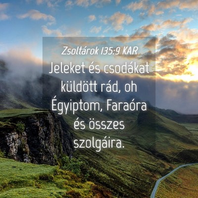 Picture 04 - Zsoltárok 135:9 KAR - Jeleket és csodákat küldött rád, oh - Bible Verse Picture