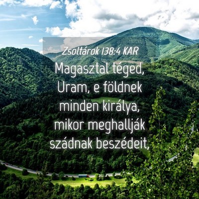 Picture 04 - Zsoltárok 138:4 KAR - Magasztal téged, Uram, e földnek minden - Bible Verse Picture