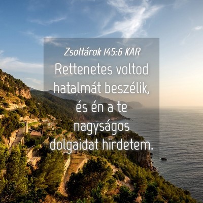 Picture 04 - Zsoltárok 145:6 KAR - Rettenetes voltod hatalmát beszélik, és én a - Bible Verse Picture