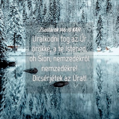 Picture 04 - Zsoltárok 146:10 KAR - Uralkodni fog az Úr örökké, a te Istened, oh - Bible Verse Picture
