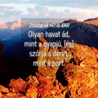 Picture 04 - Zsoltárok 147:16 KAR - Olyan havat ád, mint a gyapjú, [és] szórja a - Bible Verse Picture