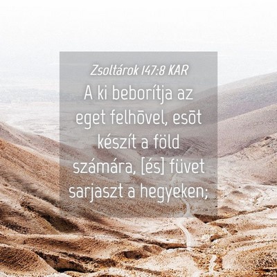 Picture 04 - Zsoltárok 147:8 KAR - A ki beborítja az eget felhõvel, esõt készít - Bible Verse Picture