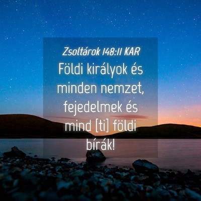 Picture 04 - Zsoltárok 148:11 KAR - Földi királyok és minden nemzet, fejedelmek - Bible Verse Picture