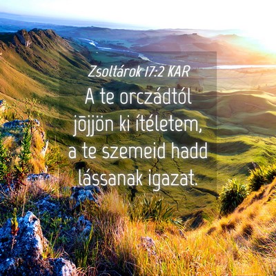 Picture 04 - Zsoltárok 17:2 KAR - A te orczádtól jõjjön ki ítéletem, a te - Bible Verse Picture