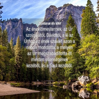 Picture 04 - Zsoltárok 18:1 KAR - Az éneklõmesternek, az Úr szolgájától, - Bible Verse Picture