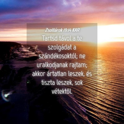 Picture 04 - Zsoltárok 19:14 KAR - Tartsd távol a te szolgádat a - Bible Verse Picture