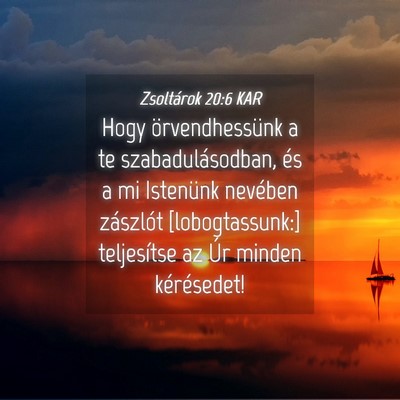 Picture 04 - Zsoltárok 20:6 KAR - Hogy örvendhessünk a te szabadulásodban, és a - Bible Verse Picture