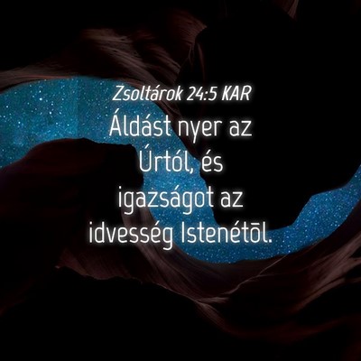 Picture 04 - Zsoltárok 24:5 KAR - Áldást nyer az Úrtól, és igazságot az - Bible Verse Picture