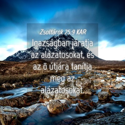Picture 04 - Zsoltárok 25:9 KAR - Igazságban járatja az alázatosokat, és az õ - Bible Verse Picture