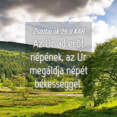 Picture 04 - Zsoltárok 29:11 KAR - Az Úr ad erõt népének, az Úr megáldja - Bible Verse Picture