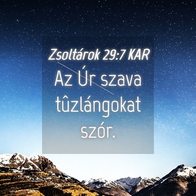 Picture 04 - Zsoltárok 29:7 KAR - Az Úr szava tûzlángokat - Bible Verse Picture