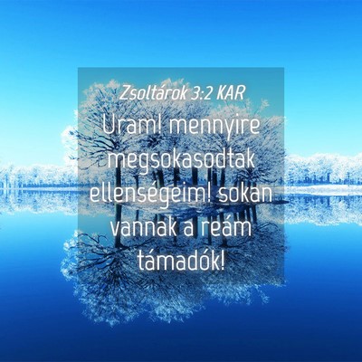 Picture 04 - Zsoltárok 3:2 KAR - Uram! mennyire megsokasodtak ellenségeim! sokan - Bible Verse Picture