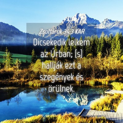 Picture 04 - Zsoltárok 34:3 KAR - Dicsekedik lelkem az Úrban; [s] hallják ezt a - Bible Verse Picture
