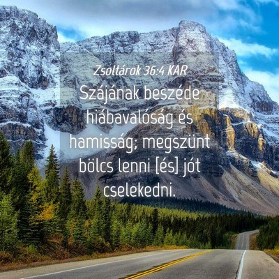 Picture 04 - Zsoltárok 36:4 KAR - Szájának beszéde hiábavalóság és - Bible Verse Picture