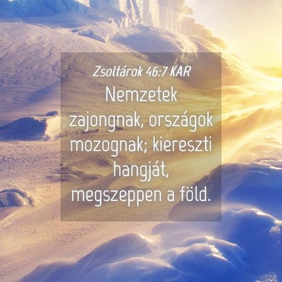 Picture 04 - Zsoltárok 46:7 KAR - Nemzetek zajongnak, országok mozognak; kiereszti - Bible Verse Picture