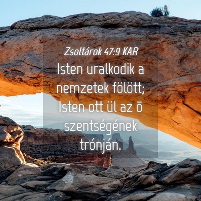 Picture 04 - Zsoltárok 47:9 KAR - Isten uralkodik a nemzetek fölött; Isten ott - Bible Verse Picture