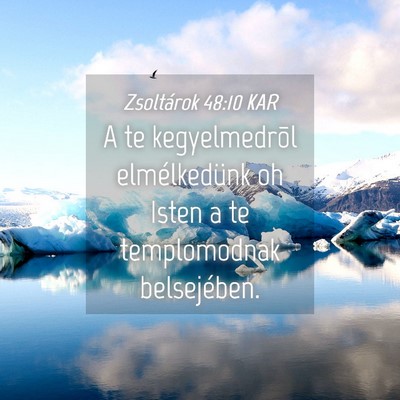 Picture 04 - Zsoltárok 48:10 KAR - A te kegyelmedrõl elmélkedünk oh Isten a te - Bible Verse Picture