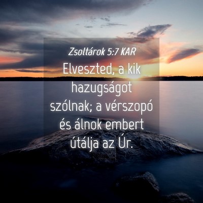 Picture 04 - Zsoltárok 5:7 KAR - Elveszted, a kik hazugságot szólnak; a - Bible Verse Picture