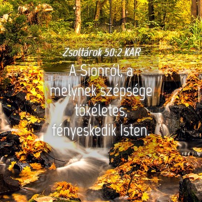 Picture 04 - Zsoltárok 50:2 KAR - A Sionról, a melynek szépsége tökéletes, - Bible Verse Picture