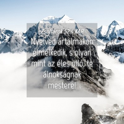 Picture 04 - Zsoltárok 52:4 KAR - Nyelved ártalmakon elmélkedik, s olyan mint az - Bible Verse Picture