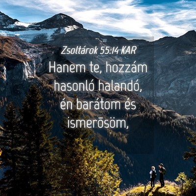 Picture 04 - Zsoltárok 55:14 KAR - Hanem te, hozzám hasonló halandó, én barátom - Bible Verse Picture