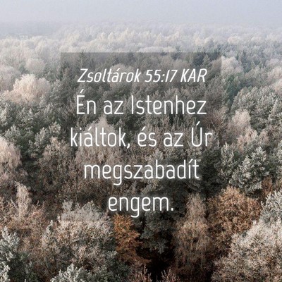 Picture 04 - Zsoltárok 55:17 KAR - Én az Istenhez kiáltok, és az Úr megszabadít - Bible Verse Picture