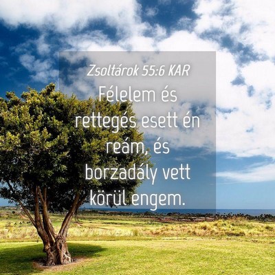 Picture 04 - Zsoltárok 55:6 KAR - Félelem és rettegés esett én reám, és - Bible Verse Picture